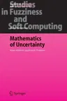 Mathematics of Uncertainty: Ideas, Methods, Application Problems