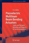 Piezoelectric Multilayer Beam Bending Actuators: Static and Dynamic Behavior and Aspects of Sensor Integration (2007)