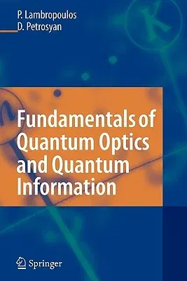 Fundamentals of Quantum Optics and Quantum Information