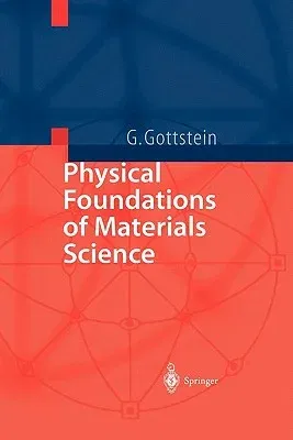 Physical Foundations of Materials Science