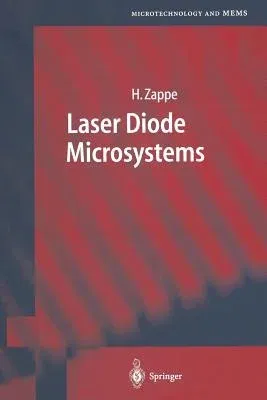 Laser Diode Microsystems (Softcover Reprint of the Original 1st 2004)