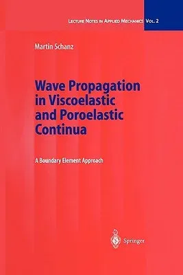 Wave Propagation in Viscoelastic and Poroelastic Continua: A Boundary Element Approach