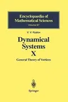 Dynamical Systems X: General Theory of Vortices