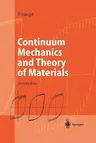 Continuum Mechanics and Theory of Materials