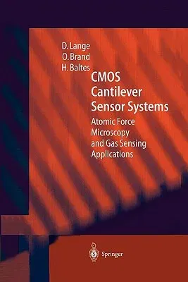 CMOS Cantilever Sensor Systems: Atomic Force Microscopy and Gas Sensing Applications (Softcover Reprint of the Original 1st 2002)