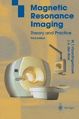 Magnetic Resonance Imaging: Theory and Practice