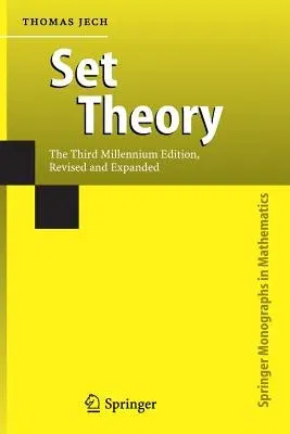 Set Theory: The Third Millennium Edition, Revised and Expanded (2003. Softcover Reprint of the Original 3rd 2003)