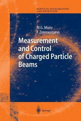 Measurement and Control of Charged Particle Beams (Softcover Reprint of the Original 1st 2003)