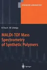 Maldi-Tof Mass Spectrometry of Synthetic Polymers