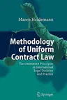 Methodology of Uniform Contract Law: The Unidroit Principles in International Legal Doctrine and Practice