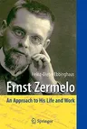 Ernst Zermelo: An Approach to His Life and Work