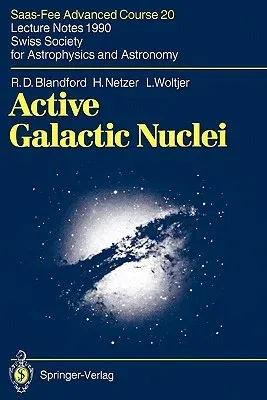 Active Galactic Nuclei: Saas-Fee Advanced Course 20. Lecture Notes 1990. Swiss Society for Astrophysics and Astronomy