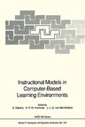 Instructional Models in Computer-Based Learning Environments (Softcover Reprint of the Original 1st 1992)