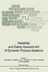 Reliability and Safety Assessment of Dynamic Process Systems (Softcover Reprint of the Original 1st 1994)