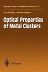 Optical Properties of Metal Clusters (Softcover Reprint of the Original 1st 1995)