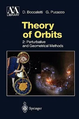 Theory of Orbits: Perturbative and Geometrical Methods