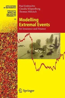 Modelling Extremal Events: For Insurance and Finance (Softcover Reprint of the Original 1st 1997)