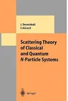 Scattering Theory of Classical and Quantum N-Particle Systems