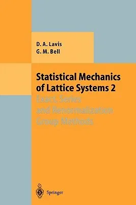 Statistical Mechanics of Lattice Systems: Volume 2: Exact, Series and Renormalization Group Methods