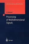 Processing of Multidimensional Signals