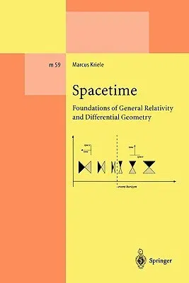 Spacetime: Foundations of General Relativity and Differential Geometry (Softcover Reprint of the Original 1st 1999)