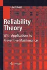 Reliability Theory: With Applications to Preventive Maintenance (2000)