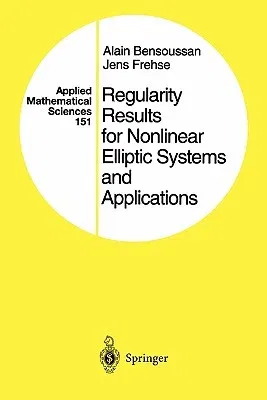 Regularity Results for Nonlinear Elliptic Systems and Applications