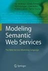 Modeling Semantic Web Services: The Web Service Modeling Language