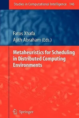 Metaheuristics for Scheduling in Distributed Computing Environments