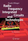 Radio Frequency Integrated Circuits and Technologies