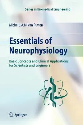 Essentials of Neurophysiology: Basic Concepts and Clinical Applications for Scientists and Engineers