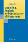 Modelling, Analysis and Optimization of Biosystems