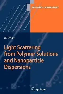 Light Scattering from Polymer Solutions and Nanoparticle Dispersions