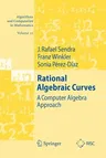 Rational Algebraic Curves: A Computer Algebra Approach