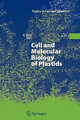 Cell and Molecular Biology of Plastids