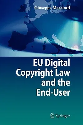 Eu Digital Copyright Law and the End-User