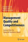 Management Quality and Competitiveness: Lessons from the Industrial Excellence Award