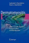 Dermatomyositis: Advances in Recognition, Understanding and Management