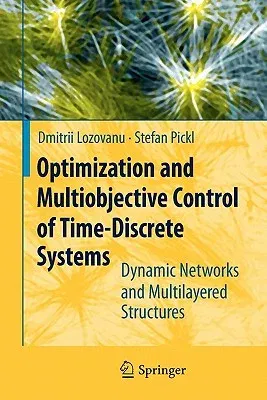 Optimization and Multiobjective Control of Time-Discrete Systems: Dynamic Networks and Multilayered Structures