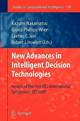 New Advances in Intelligent Decision Technologies: Results of the First Kes International Symposium Idt'09