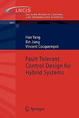 Fault Tolerant Control Design for Hybrid Systems (2010)