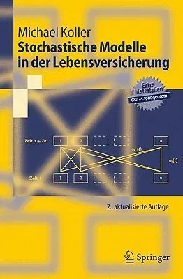 Stochastische Modelle in Der Lebensversicherung (2., Aktualisierte Auflage 2010)