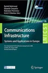 Communications Infrastructure, Systems and Applications: First International Icst Conference, Europecomm 2009, London, Uk, August 11-13, 2009, Revised