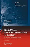 Digital Video and Audio Broadcasting Technology: A Practical Engineering Guide (2010)