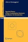 Spectral Theory of Non-Commutative Harmonic Oscillators: An Introduction (2010)