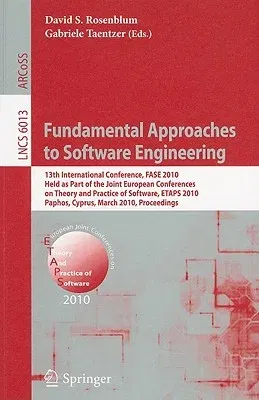 Fundamental Approaches to Software Engineering: 13th International Conference, FASE 2010, Held as Part of the Joint European Conferences on Theory and