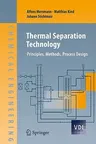 Thermal Separation Technology: Principles, Methods, Process Design (2011)