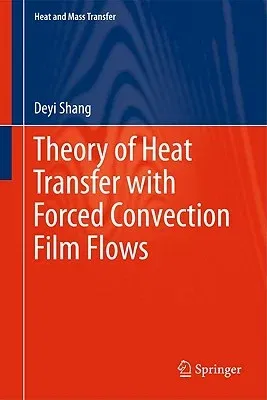 Theory of Heat Transfer with Forced Convection Film Flows