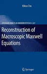 Reconstruction of Macroscopic Maxwell Equations: A Single Susceptibility Theory (2010)