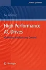 High Performance AC Drives: Modelling Analysis and Control